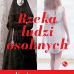 Tytuł: Rzeka ludzi osobnych
Autor: Katarzyna Enerlich
Wydawnictwo: MG
Formaty: MOBI, EPUB
