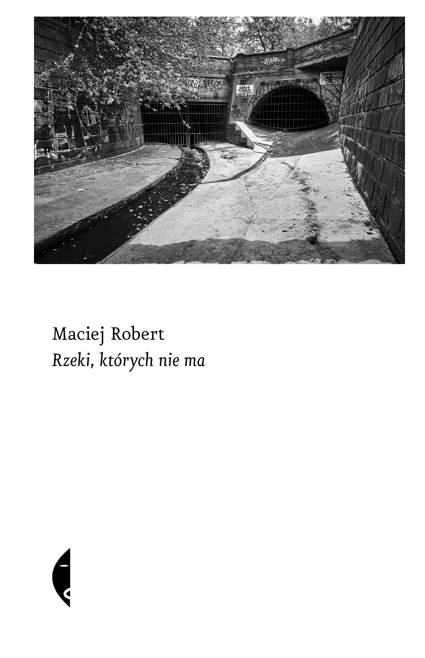 Tytuł: Rzeki, których nie ma
Autor: Maciej Robert
Wydawnictwo: Wydawnictwo Czarne
Formaty: EPUB, MOBI