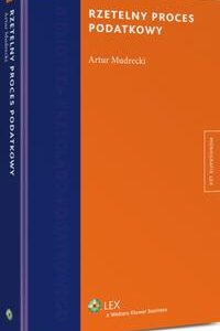 Tytuł: Rzetelny proces podatkowy
Autor: Artur Mudrecki
Wydawnictwo: Wolters Kluwer
Formaty: PDF