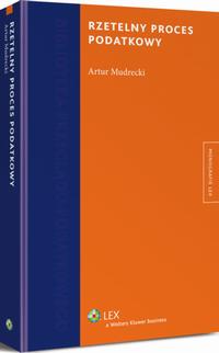 Tytuł: Rzetelny proces podatkowy
Autor: Artur Mudrecki
Wydawnictwo: Wolters Kluwer
Formaty: PDF