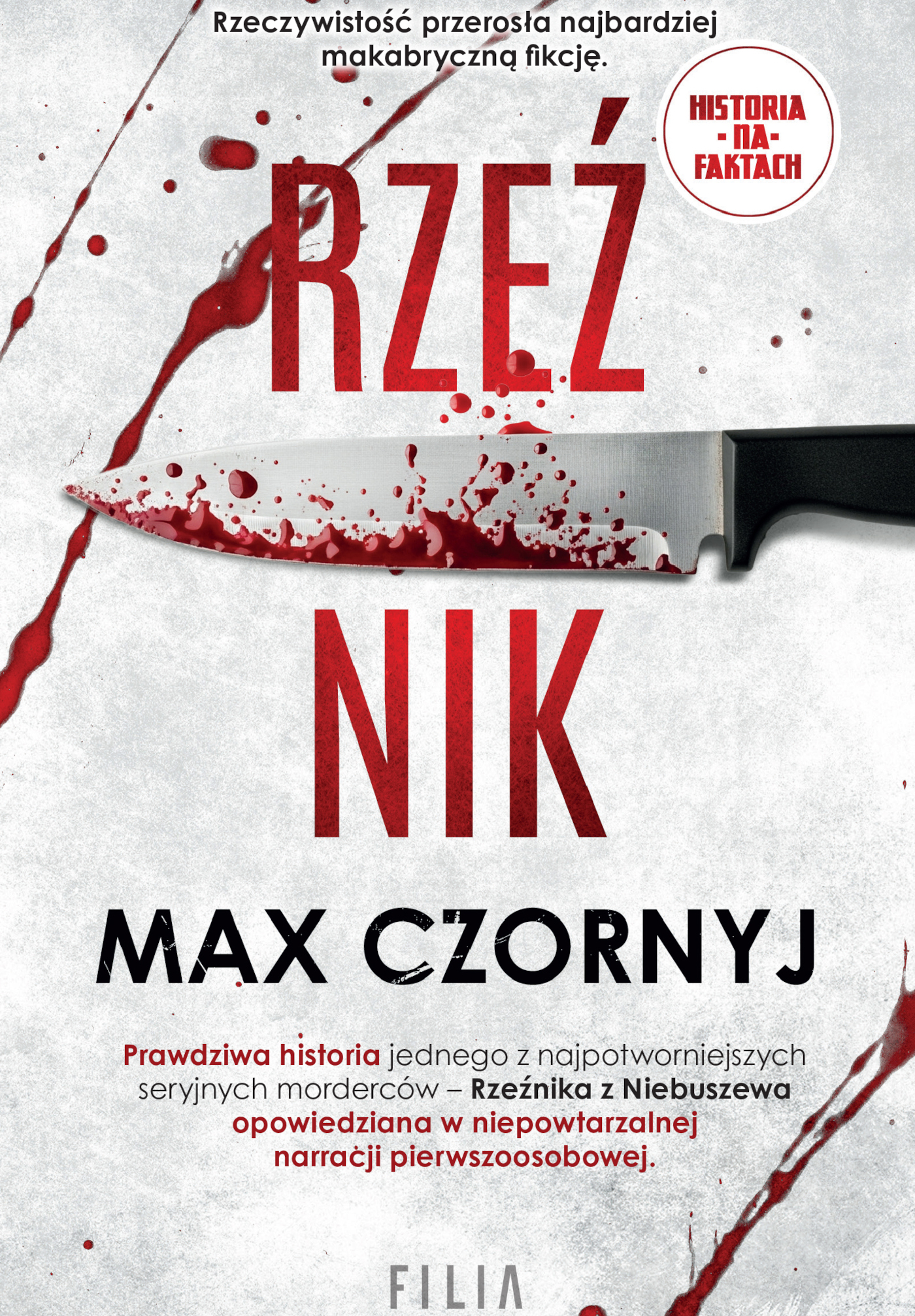Tytuł: Rzeźnik
Autor: Max Czornyj
Wydawnictwo: FILIA
Formaty: EPUB, MOBI