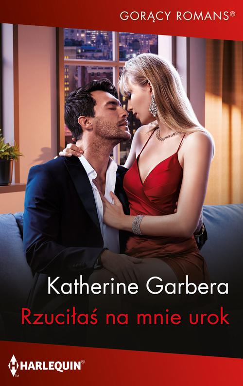 Tytuł: Rzuciłaś na mnie urok
Autor: Katherine Garbera
Wydawnictwo: Harlequin
Formaty: EPUB, MOBI