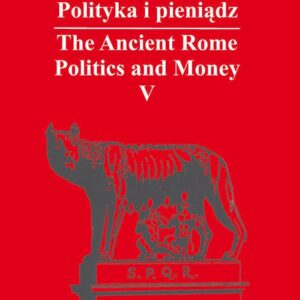 Tytuł: Rzym antyczny. Polityka i pieniądz / The Ancient Rome. Politics and Money. T. 5: Azja Mniejsza w czasach rzymskich / Asia Minor in Roman Times
Autor: 
Wydawnictwo: Wydawnictwo Uniwersytetu Śląskiego
Formaty: PDF