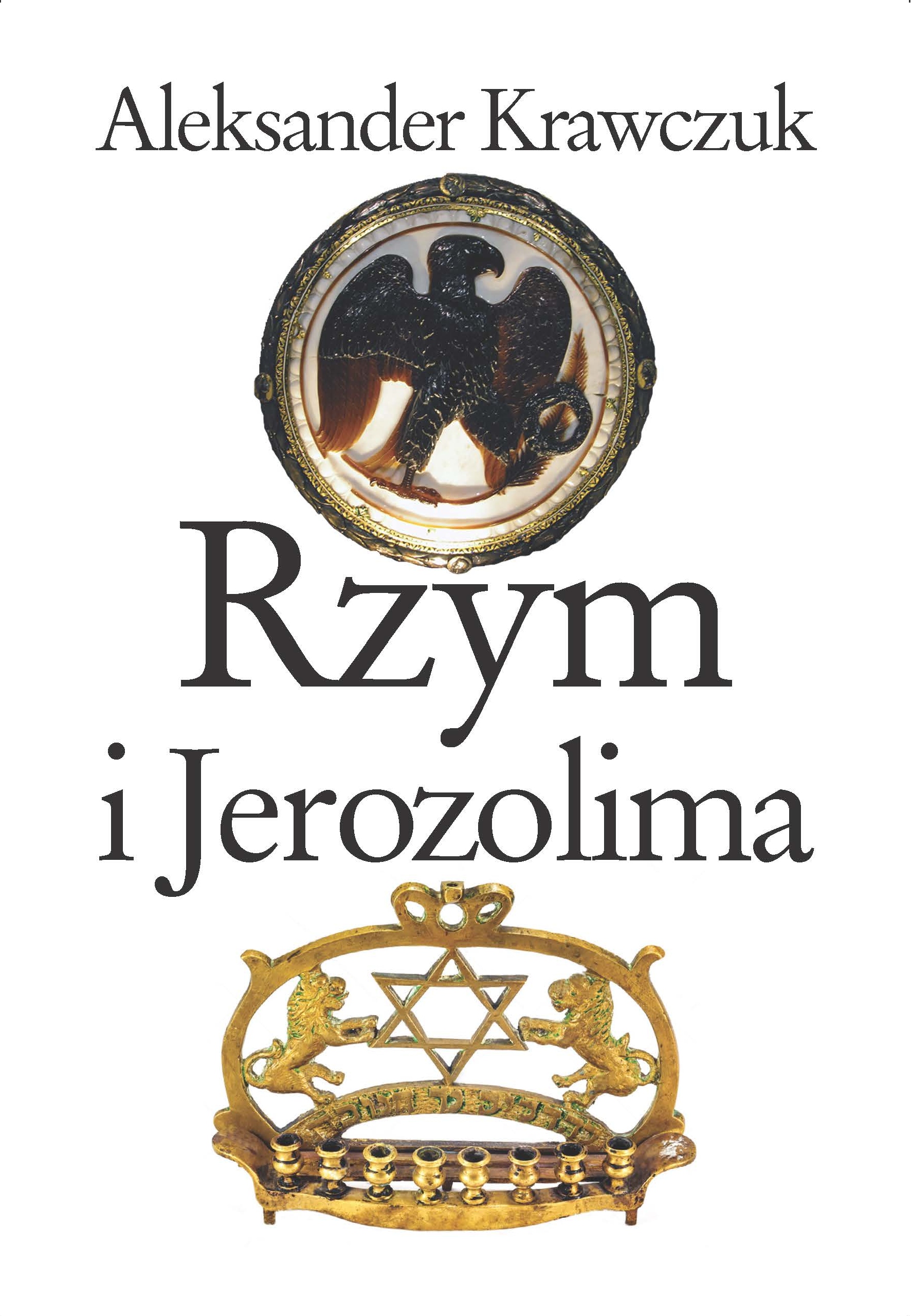 Tytuł: Rzym i Jerozolima
Autor: Aleksander Krawczuk
Wydawnictwo: Wydawnictwo Iskry
Formaty: EPUB, MOBI