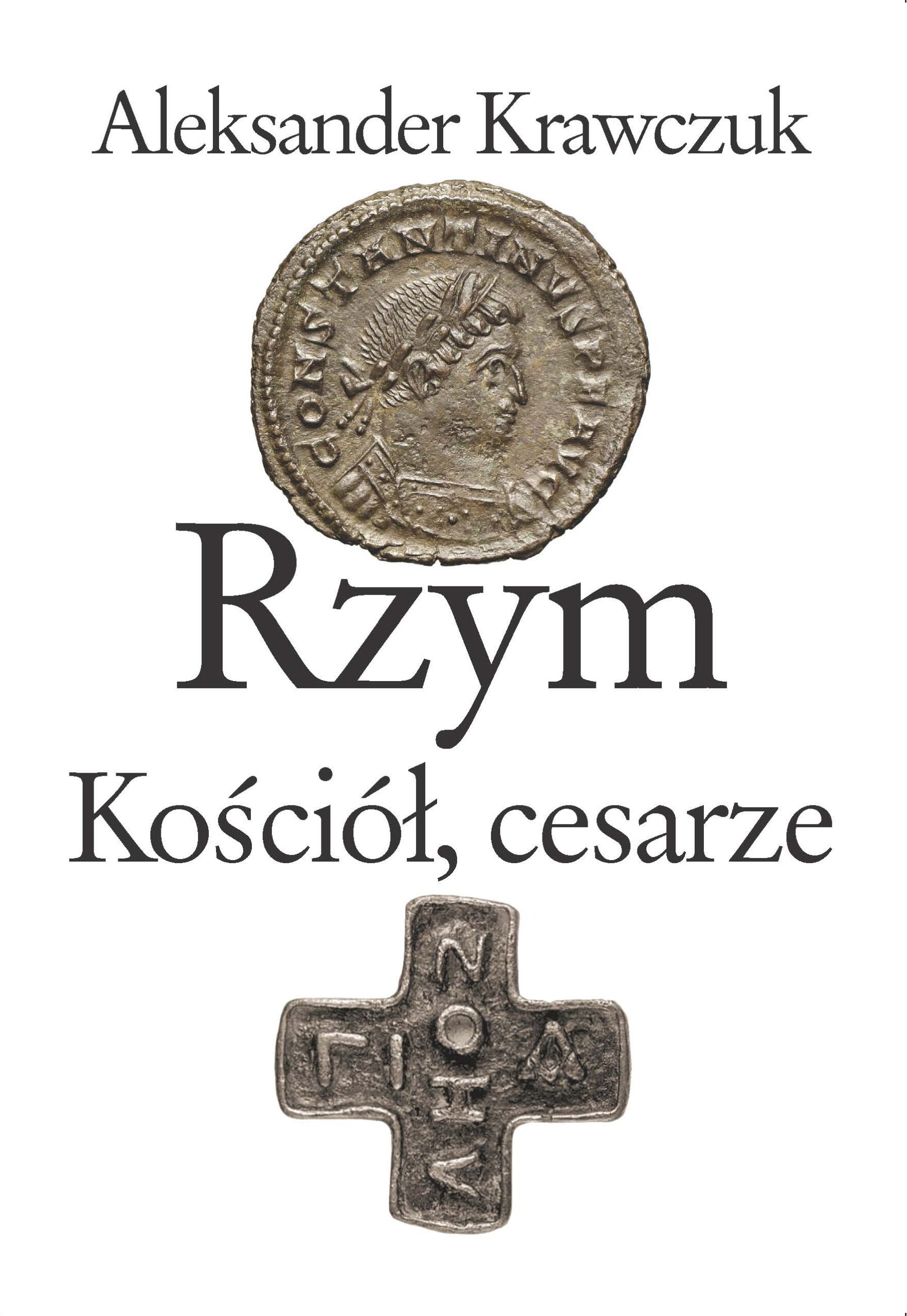 Tytuł: Rzym, Kościół, cesarze
Autor: Aleksander Krawczuk
Wydawnictwo: Wydawnictwo Iskry
Formaty: EPUB, MOBI