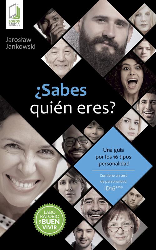 Tytuł: ¿Sabes quién eres? Una guía por los 16 tipos de personalidad ID16
Autor: Jarosław Jankowski
Wydawnictwo: Logos Media
Formaty: EPUB, MOBI
