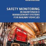 Safety monitoring in maintenance management systems for railway vehicles — okładka e-booka