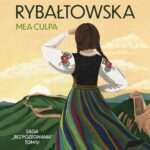 Tytuł: Saga BEZ POŻEGNANIA. Tom 4. Mea culpa
Autor: Barbara Rybałtowska
Wydawnictwo: Storybox
Formaty: EPUB, PDF, MOBI