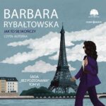 Tytuł: Saga BEZ POŻEGNANIA. Tom 6. Jak to się skończy
Autor: Barbara Rybałtowska
Wydawnictwo: Storybox
Formaty: MP3