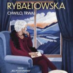 Tytuł: Saga BEZ POŻEGNANIA. Tom 9. Chwilo, trwaj
Autor: Barbara Rybałtowska
Wydawnictwo: Axis Mundi
Formaty: MOBI, PDF, EPUB