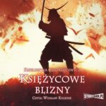Saga o Date Masamune. Tom 1. Księżycowe blizny — okładka audiobooka