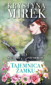 Tytuł: Saga rodu Cantendorfów 1: Tajemnica zamku
Autor: Krystyna Mirek
Wydawnictwo: Lekkie Wydawnictwo
Formaty: EPUB, MOBI