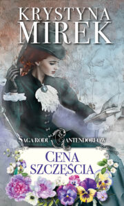 Tytuł: Saga rodu Cantendorfów 2: Cena szczęścia
Autor: Krystyna Mirek
Wydawnictwo: Lekkie Wydawnictwo
Formaty: EPUB, MOBI
