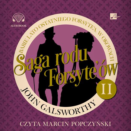 Tytuł: Saga rodu Forsyte'ów. Babie lato ostatniego Forsyte'a. W okowach
Autor: John Galsworthy
Wydawnictwo: Aleksandria
Formaty: MP3