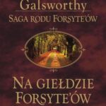 Tytuł: Saga rodu Forsyte'ów. Na giełdzie Forsythów
Autor: John Galsworthy
Wydawnictwo: Videograf
Formaty: EPUB, MOBI