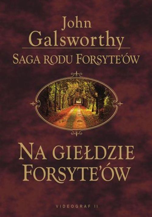 Tytuł: Saga rodu Forsyte'ów. Na giełdzie Forsythów
Autor: John Galsworthy
Wydawnictwo: Videograf
Formaty: EPUB, MOBI