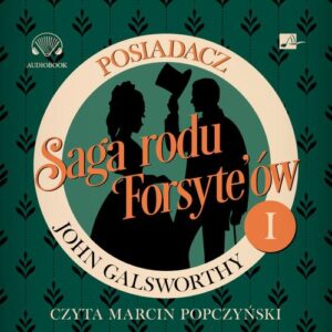 Tytuł: Saga rodu Forsyte'ów. Posiadacz
Autor: John Galsworthy
Wydawnictwo: Aleksandria
Formaty: MP3