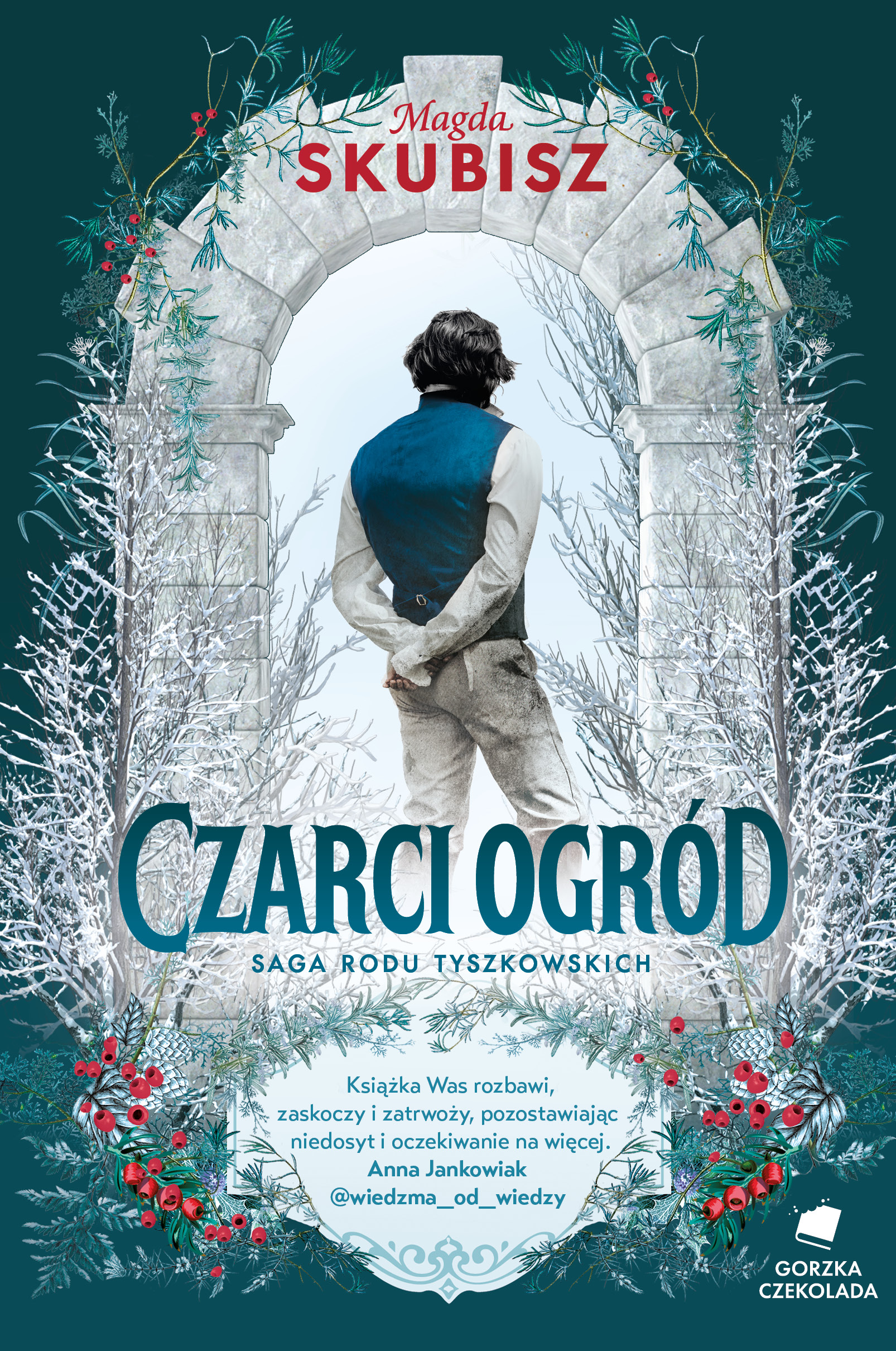 Tytuł: Saga Rodu Tyszkowskich (#2). Czarci ogród. Saga rodu Tyszkowskich. Tom 2
Autor: Magda Skubisz
Wydawnictwo: Gorzka Czekolada
Formaty: EPUB, MOBI