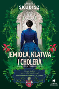 Saga Rodu Tyszkowskich (#3). Jemioła, klątwa i cholera. Saga rodu Tyszkowskich. Tom 3 — okładka e-booka