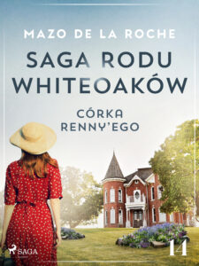 Saga rodu Whiteoaków 14 - Córka Renny’ego (#14) — okładka e-booka