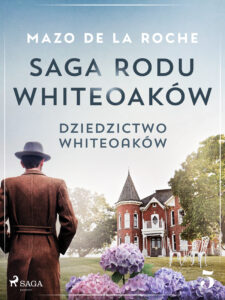 Saga rodu Whiteoaków 5 - Dziedzictwo Whiteoaków — okładka e-booka