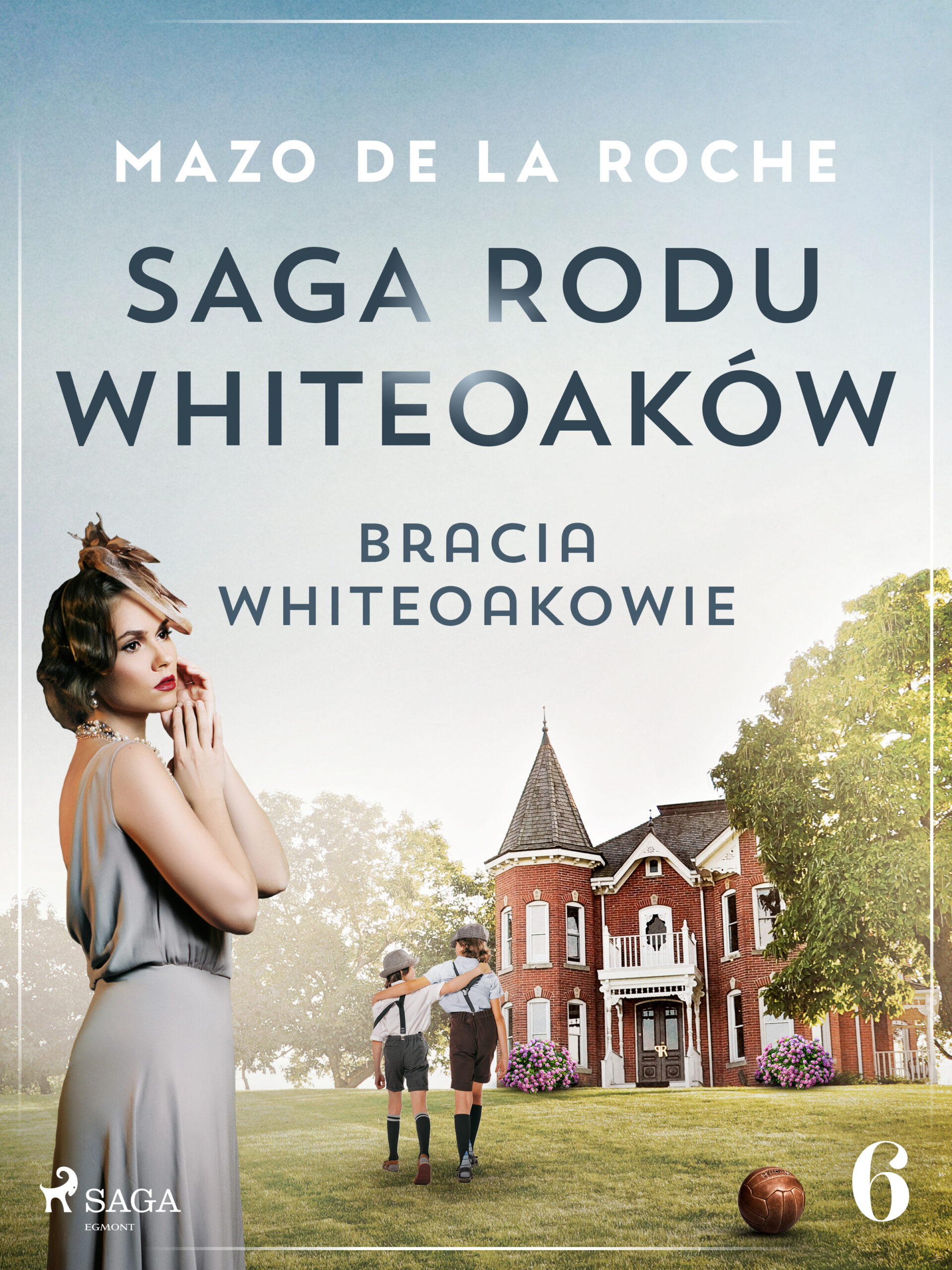 Saga rodu Whiteoaków 6 - Bracia Whiteoakowie — okładka e-booka