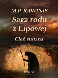 Saga rodu z Lipowej. Saga rodu z Lipowej 16: Cień sułtana — okładka e-booka