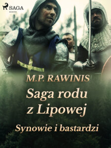 Saga rodu z Lipowej. Saga rodu z Lipowej 4: Synowie i bastardzi — okładka e-booka