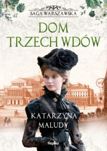 Tytuł: Saga warszawska (#3). Dom trzech wdów. Saga warszawska
Autor: Katarzyna Maludy
Wydawnictwo: Replika
Formaty: EPUB, MOBI