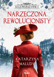 Saga warszawska (#5). Narzeczona rewolucjonisty. Saga warszawska, tom 5 — okładka e-booka