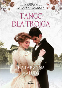 Saga warszawska (#6). Tango dla trojga. Saga warszawska, tom 6 — okładka e-booka