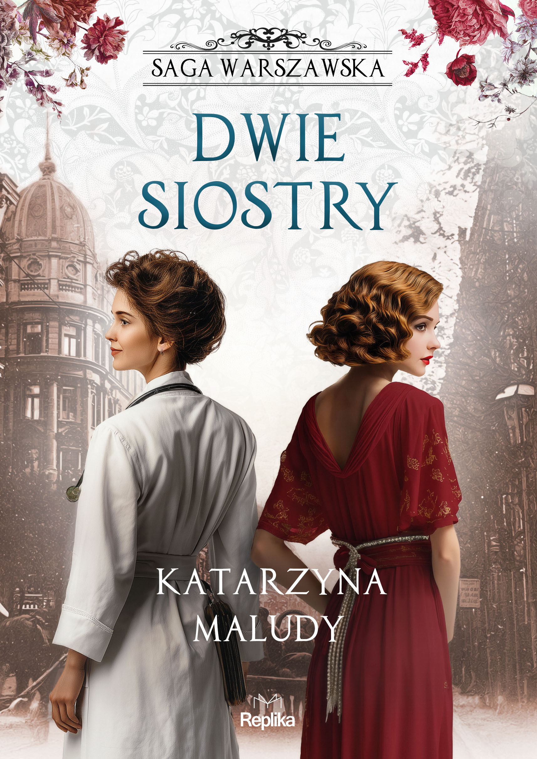 Tytuł: Saga warszawska (#7). Dwie siostry. Saga warszawska, tom 7
Autor: Katarzyna Maludy
Wydawnictwo: Replika
Formaty: EPUB, MOBI