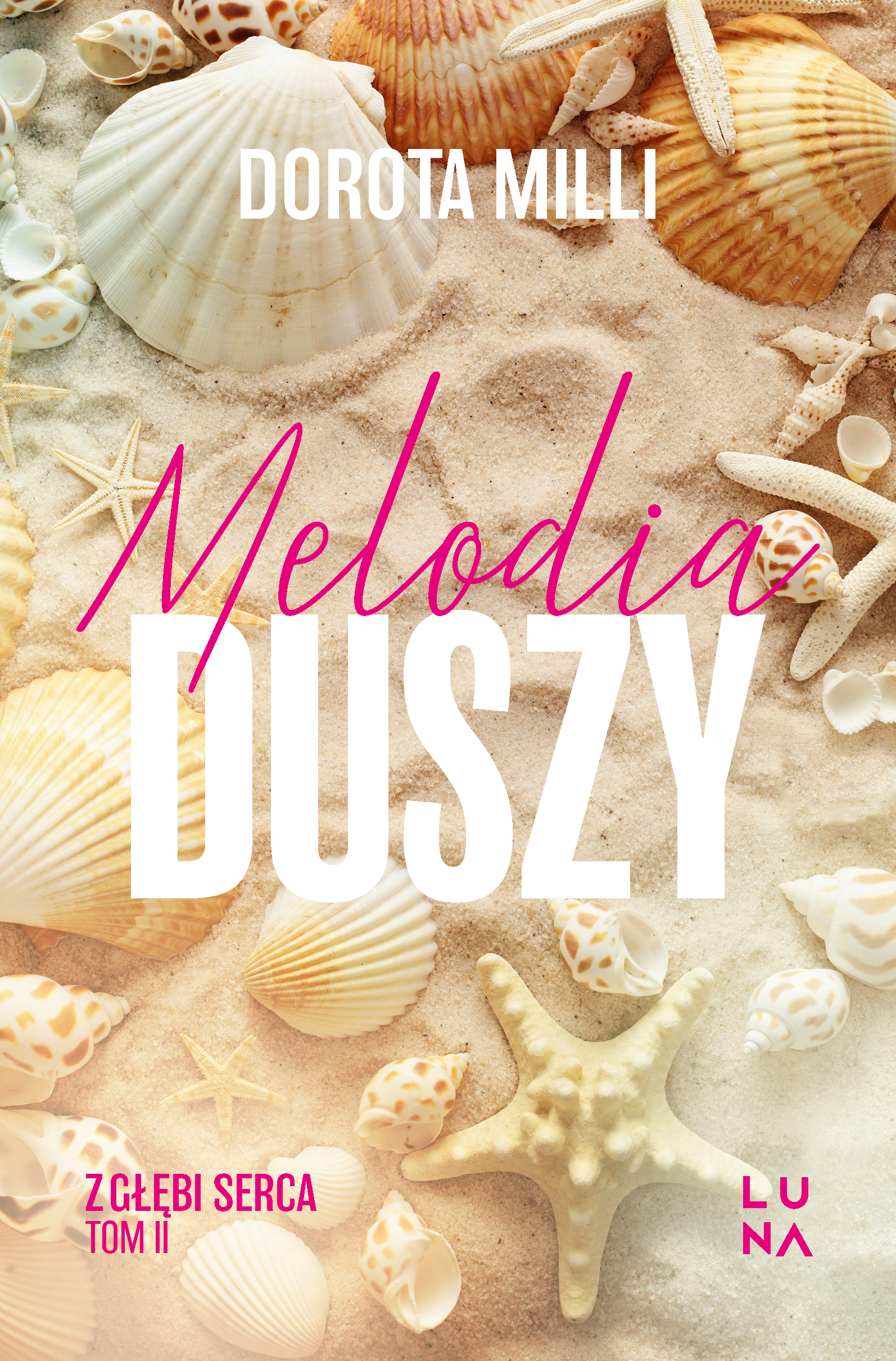 Tytuł: Saga z głębi serca (#2). Melodia duszy
Autor: Dorota Milli
Wydawnictwo: Wydawnictwo Luna
Formaty: EPUB, MOBI
