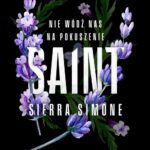 Tytuł: Saint. Zakazany owoc. Tom 3
Autor: Sierra Simone
Wydawnictwo: Papierowe Serca
Formaty: MOBI, EPUB