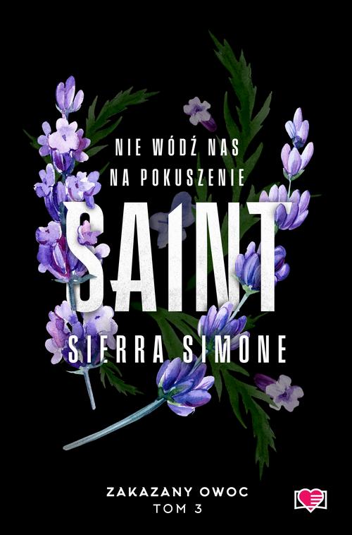 Tytuł: Saint. Zakazany owoc. Tom 3
Autor: Sierra Simone
Wydawnictwo: Papierowe Serca
Formaty: MOBI, EPUB