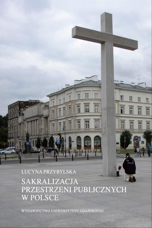 Sakralizacja przestrzeni publicznych w Polsce — okładka e-booka