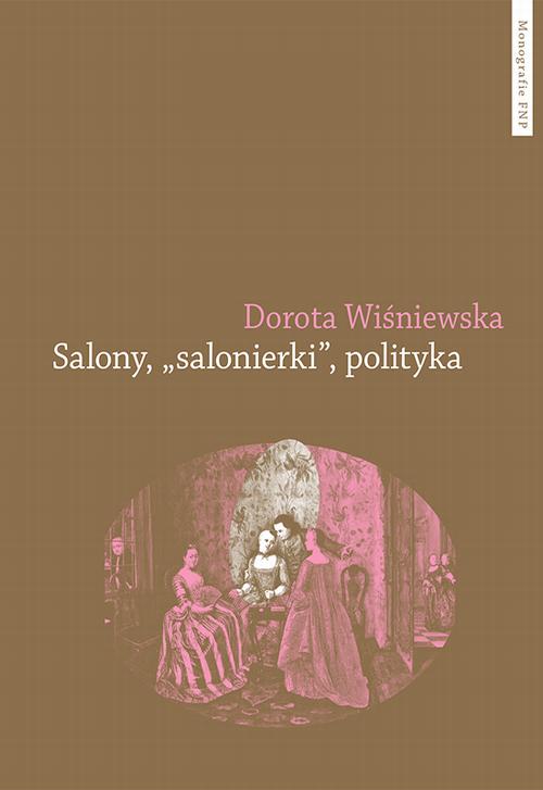 Tytuł: Salony, "salonierki", polityka. Studium porównawcze Paryża i Warszawy w drugiej połowie XVIII wieku
Autor: Dorota Wiśniewska
Wydawnictwo: Wydawnictwo Naukowe UMK
Formaty: PDF