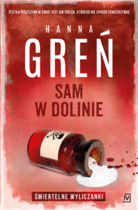 Tytuł: Sam w dolinie. Cykl Śmiertelne wyliczanki
Autor: Hanna Greń
Wydawnictwo: Czwarta Strona
Formaty: EPUB, MOBI