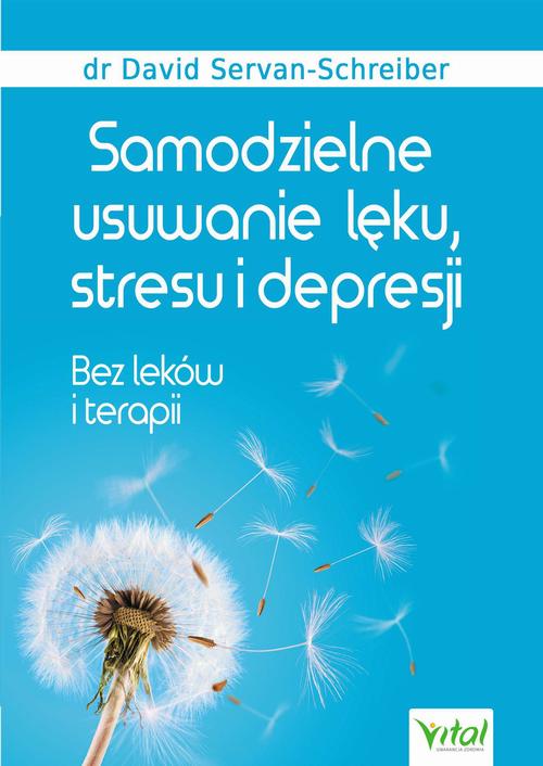 Tytuł: Samodzielne usuwanie lęku, stresu i depresji. Bez leków i terapii
Autor: David Servan-Schreiber
Wydawnictwo: Vital
Formaty: MOBI, PDF, EPUB