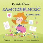 Tytuł: Samodzielność. Co zrobi Frania? Tom 8
Autor: Barbara Supeł
Wydawnictwo: Świetlik
Formaty: MP3