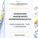 Tytuł: Samoocena umiejętności interpersonalnych. Kwestionariusz - test z omówieniem
Autor: Katarzyna Płuska
Wydawnictwo: Katarzyna Skoczylas-Płuska
Formaty: PDF