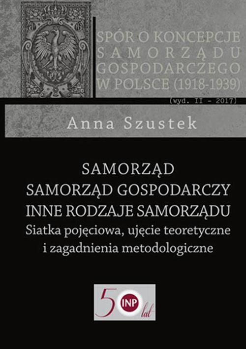 Tytuł: Samorząd - Samorząd gospodarczy - Inne rodzaje samorządu
Autor: Anna Szustek
Wydawnictwo: Aspra
Formaty: PDF