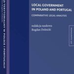 Tytuł: Samorząd terytorialny w Polsce i Portugalii. Analiza prawnoporównawcza
Autor: Bogdan Dolnicki
Wydawnictwo: Wolters Kluwer
Formaty: PDF