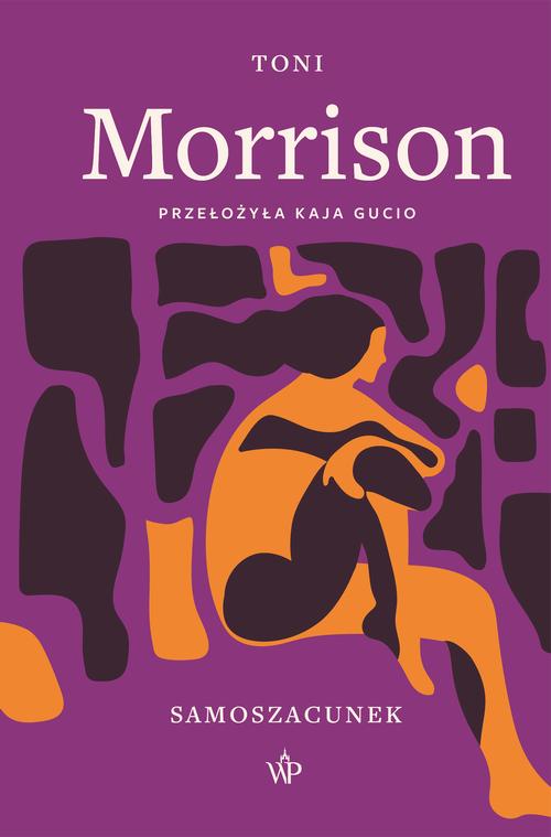 Tytuł: Samoszacunek
Autor: Toni Morrison
Wydawnictwo: Poznańskie
Formaty: MOBI, EPUB