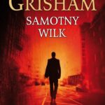 Tytuł: Samotny wilk
Autor: John Grisham
Wydawnictwo: Albatros
Formaty: EPUB, MOBI