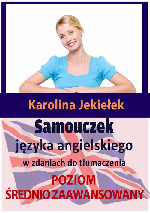 Samouczek języka angielskiego w zdaniach do tłumaczenia. Poziom średnio zaawansowany — okładka e-booka