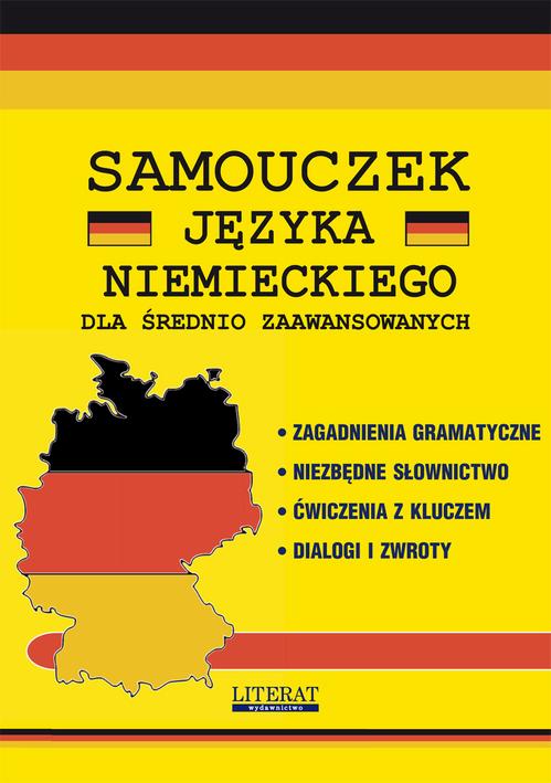 Tytuł: Samouczek języka niemieckiego dla średnio zaawansowanych
Autor: Monika von Basse
Wydawnictwo: Literat
Formaty: PDF