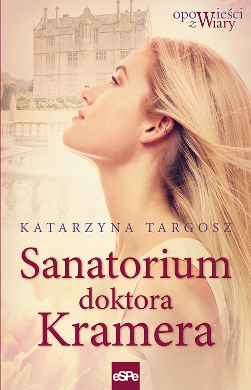 Tytuł: Sanatorium doktora Kremera
Autor: Katarzyna Targosz
Wydawnictwo: eSPe
Formaty: EPUB, MOBI