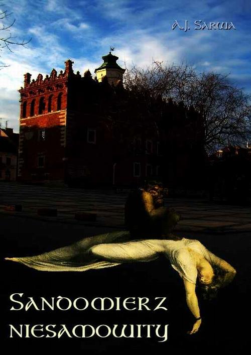 Tytuł: Sandomierz niesamowity
Autor: Andrzej Sarwa
Wydawnictwo: Armoryka
Formaty: MOBI, EPUB
