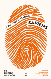 Tytuł: Sapiens. Od zwierząt do bogów
Autor: Yuval Noah Harari
Wydawnictwo: Wydawnictwo Literackie
Formaty: EPUB, MOBI